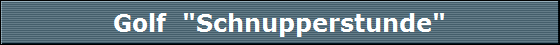 Golf  "Schnupperstunde"