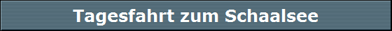 Tagesfahrt zum Schaalsee
